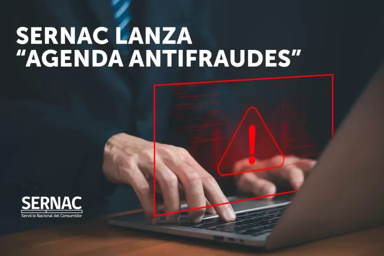 SERNAC lanzó “agenda antifraudes” para fortalecer la protección de los consumidores en el mercado financiero