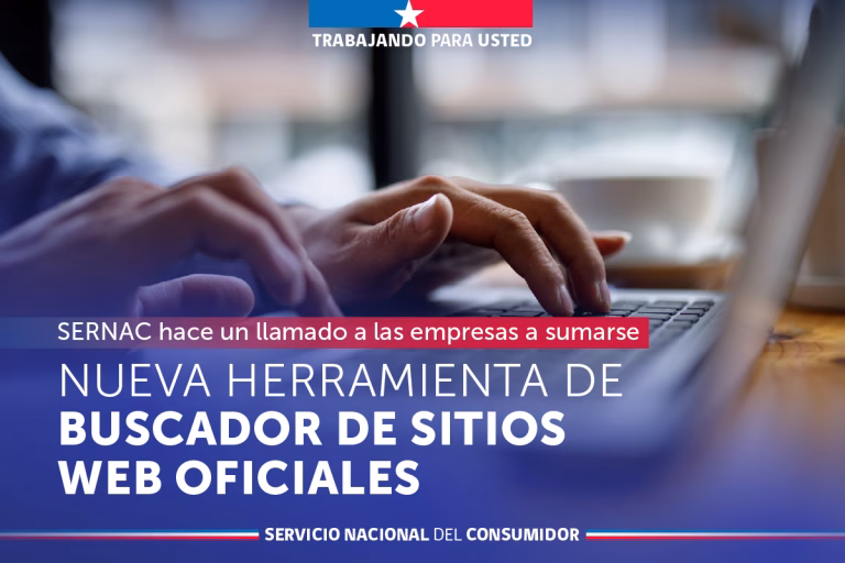 SERNAC hace un llamado a las empresas: sumarse a una nueva herramienta de buscador de sitios web oficiales